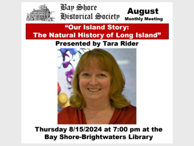 Bay Shore Historical Society August Mothly Meeting